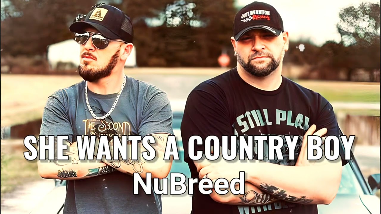She Wants A Country Boy - NuBreed