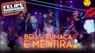 Felipe e Rodrigo part. Fernando & Sorocaba - Beijo, Fumaça e Mentira (AUDIO)
