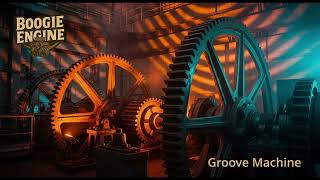 Boogie Engine - Groove Machine