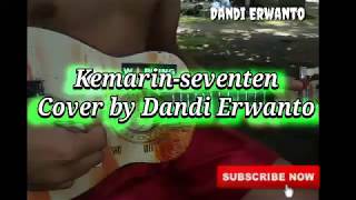 Kemarin-seventen cover by Dandi Erwanto