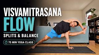Visvamitrasana Yoga Flow | 75 Min Peak Pose Practice for Splits, Binds & Balance