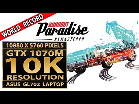 Burnout Paradise Remastered | 10K resolution (10880x5760
