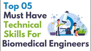 Biomedical Engineering: Top 5 Must-Have Technical Skills | Biomed Bro !