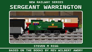 New Railway Series - Sergeant Warrington Part 3 Tug Of War Free To Adapt