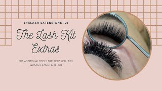 Extra Lash Kit Products you need - Eyelash Extensions 101