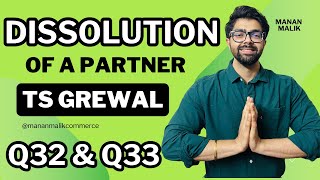 CLASS 12 | DISSOLUTION |  Q32 & Q33 | Chapter 7 | TS Grewal Solutions | 2024 | Michael Jackson John