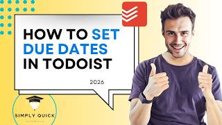 How to Set Due Dates in Todoist (Beginner Tutorial) 2026