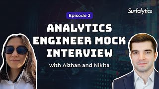 Famous Mock Interview | Analytics Engineer position | Episode 2 | Surfalytics Profile
