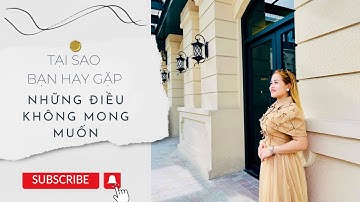 Tại sao bạn hay gặp những điều không mong muốn ? | PHAN THỊ NGỌC HÂN Official