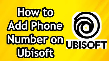 How to Add Phone Number on Ubisoft