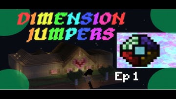 Minecraft Dimension Jumpers Episode 1