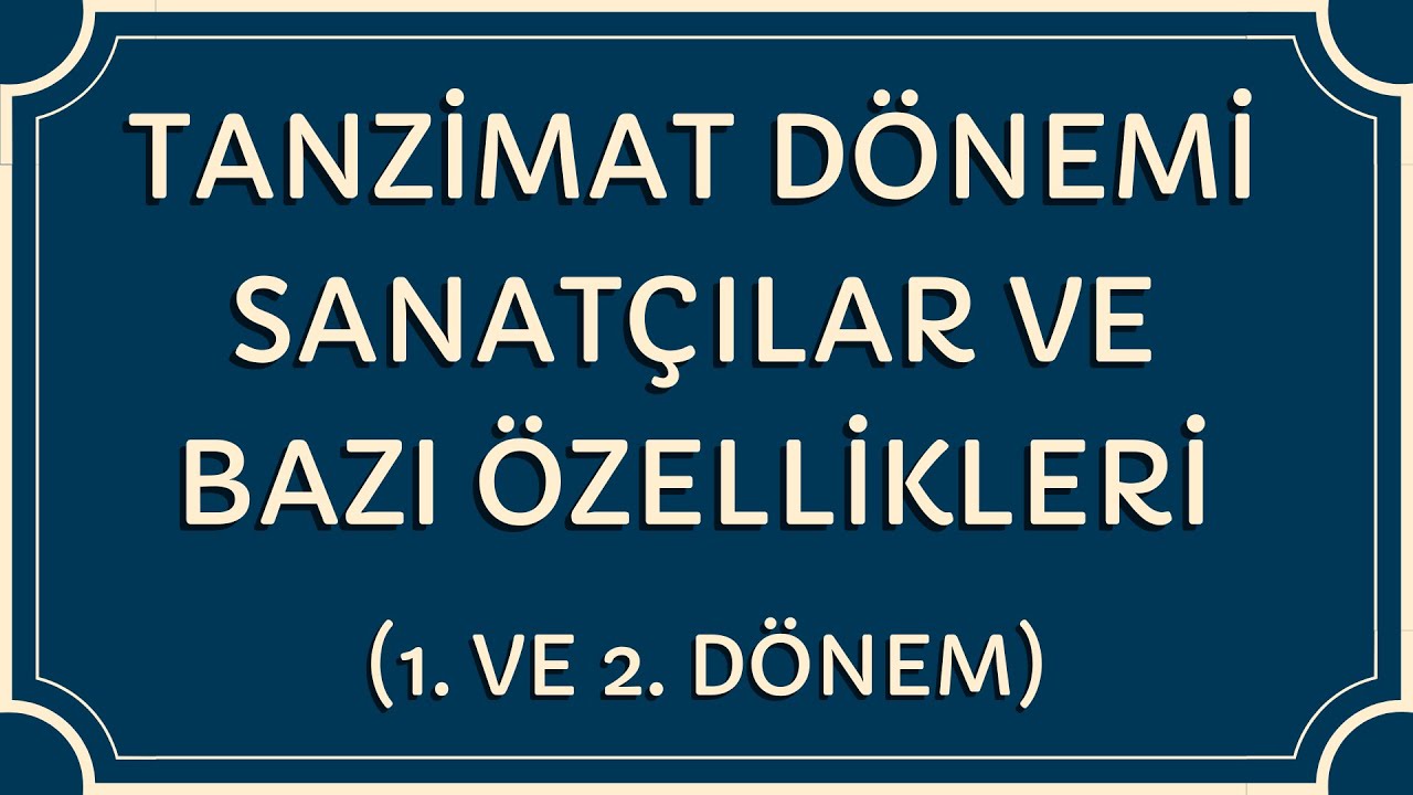 Edebiyatın Kamçısı | TANZİMAT DÖNEMİ SANATÇILARI (1.ve 2. DÖNEM) VE BAZI ÖZELLİKLERİ