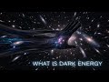 What is Dark Energy? The "Something" Tearing Reality Apart