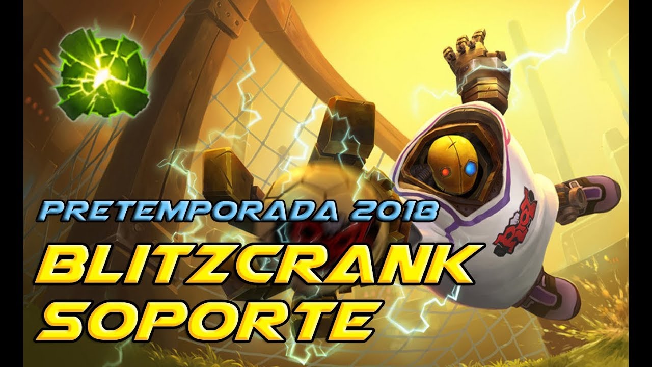 ⭐ BLITZCRANK SUPPORT S8 ⭐ | NUEVAS RUNAS PRETEMPORADA 2018 | VELOCIDAD ...