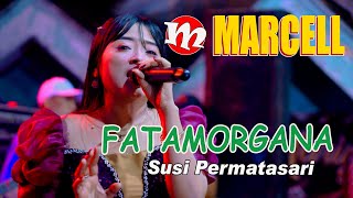 FATAMORGANA - SUSI PERMATASARI | MARCELL ENTERTAIMENT MOJOKERTO - LIVE : TANJUNGAN