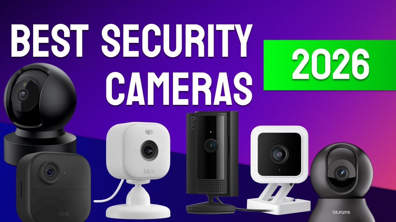 Top Home Security Cameras 2026 – Keep Your Home Safe! - YouTube