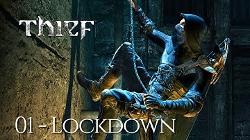 Thief Walkthrough - Chapter 1 Lockdown