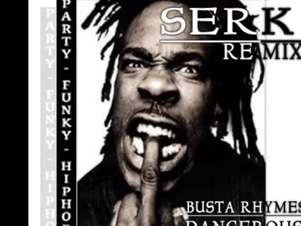 Busta Rhymes Dangerous & G SerK´s REMIX FUNKY POWEFUL HIPHOP YouTube