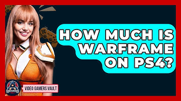 How Much Is Warframe On PS4? - Video Gamers Vault