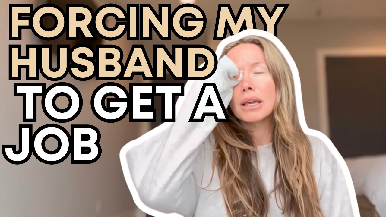 Forcing My Husband To Get A Job After 10 Years of Not Working