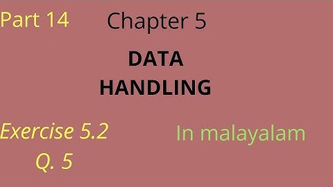 CBSE Class 8 Maths/ Chapter 5  - DATA HANDLING / (part 14) Ex : 5.2 Q 5 in malayalam