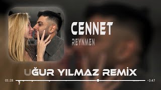 Reynmen - Cennet ( Uğur Yılmaz Remix )