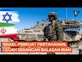 Israel mulai kepikiran balasan iran perkuat pertahanan