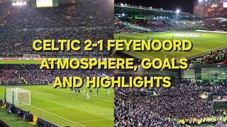 CELTIC 2-1 FEYENOORD / ATMOSPHERE GOALS & HIGHLIGHTS / CHAMPIONS LEAGUE