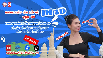 Sản Phẩm Đúc Từ Phôi In 3D Có Sắc Nét Và Chính Xác Như Bản Thiết Kế Không?|Tập 5|Clearwater Metal VN
