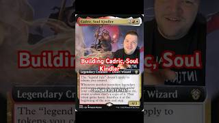 Building Cadric, Soul Kindler in Commander!
