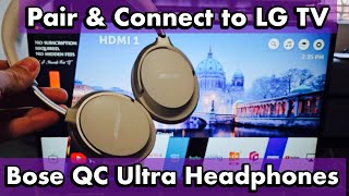 How to Connect Bose QC Ultra Headphones to a LG TV via Bluetooth
