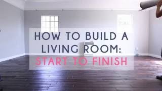 How To Build A Living Room: Start To Finish