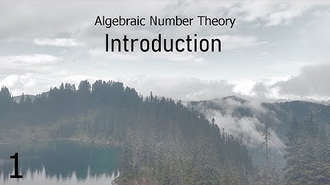 Algebraic Number Theory 1: Introduction
