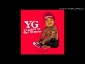 YG Ft Big Wy Mack 10 DJ Quik Bicken Back Being Bool Remix 1 mp3