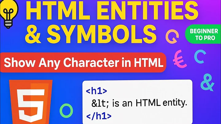 HTML Entities & Symbols in Web Development | Complete Beginner to Pro Guide