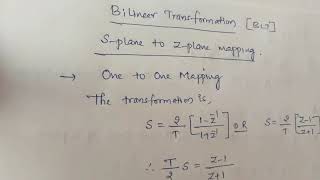 Bilinear Transformation - S plane to Z- plane mapping.