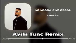 Lvbel C5 - Arabada Gaz Pedal ( Aydn Tunc Remix ) Resimi