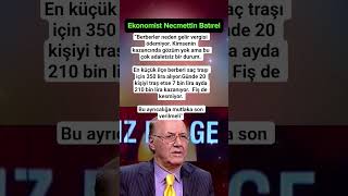 Ekonomist Necmettin Batırel Berberler Neden Gelir Vergisi Ödemiyor. Şfet