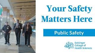 Safety and Security at Geisinger College of Health Sciences