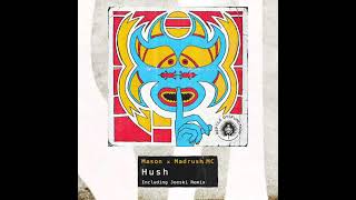 MASON ft Madrush Mc- HUSH