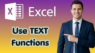 How to Use Excel TEXT Functions (Latest Update)