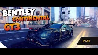 Asphalt 8 Championship Bentley Continenta GT3🔴DUBAI