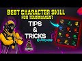 best character skills for tournaments #GYAN ki bate le lo #2  tips & tricks  by TG-FozyAjay