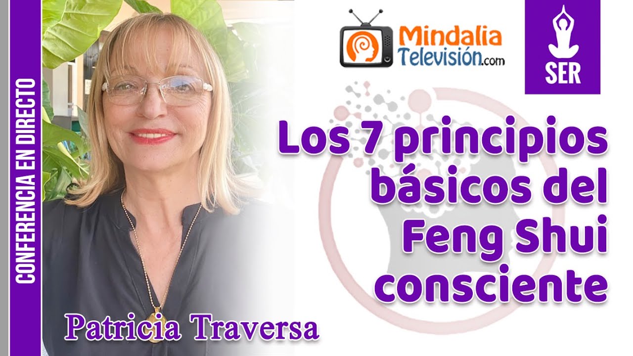 Los 7 principios básicos del Feng Shui consciente, por Patricia Traversa