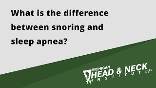What is the difference between snoring and sleep apnea?