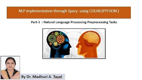 NLP implementation through Spacy- using COLAB (PYTHON )| Dr. Madhuri Tayal