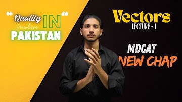 Vectors MDCAT Lecture - 1 | New Topic | Quality Nowhere in Pakistan |