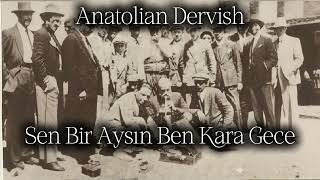 Sen Bir Aysın Ben Kara Gece - Anatolian Psychedelic Rock Cover Anatolian Dervish