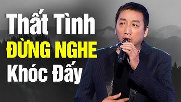 Trường Vũ Thất Tình Đừng Nghe Khóc Đấy | Nhạc Vàng Buồn Nghe Tan Nát Cõi Lòng