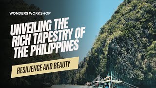 Resilience and Beauty: Unveiling the Rich Tapestry of the Philippines